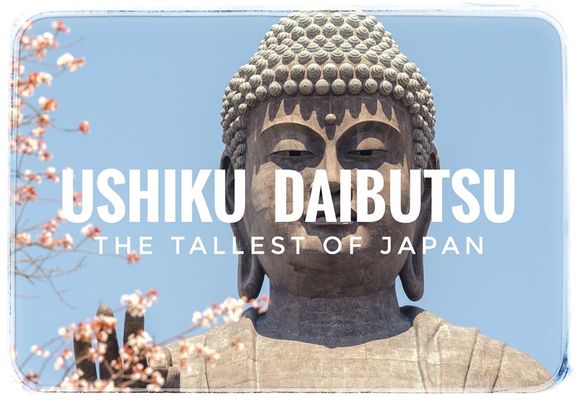 พระพุทธรูปอุชิคุ ไดบุทสึ ( Ushiku Daibutsu ) แห่งอิบารากิ สุดยอดพระพุทธรูปปางยืนที่ใหญ่อันดับ 1 ในญี่ปุ่น
